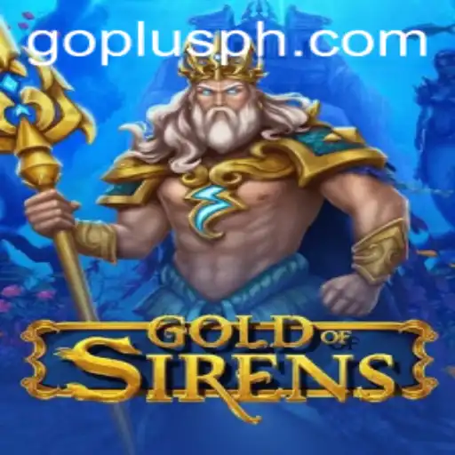 GoldofSirens: Dive into the Adventure with GoPlus Casino