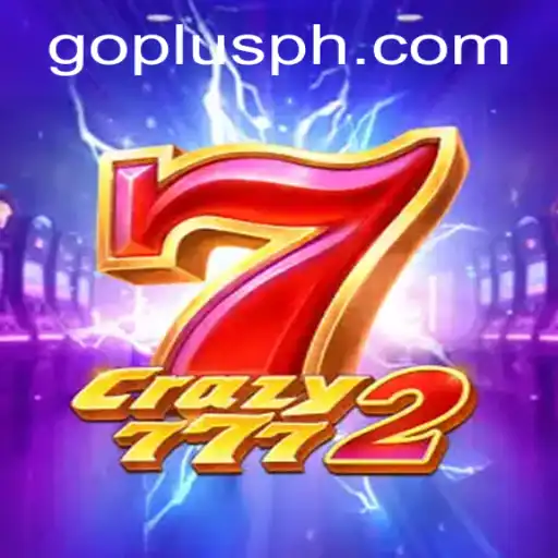 Exploring the Thrills of Crazy7772: A Dive into the World of GoPlus Casino