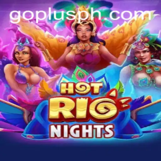 Discover 'HotRioNights': A Vibrant Journey in GoPlus Casino